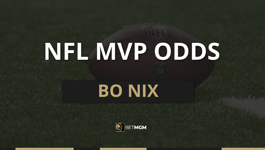 Get the latest Bo Nix MVP odds for the 2025-26 NFL season based on prices from the BetMGM online sportsbook.